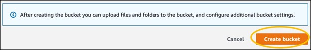 Select the orange Create bucket button to create the bucket.