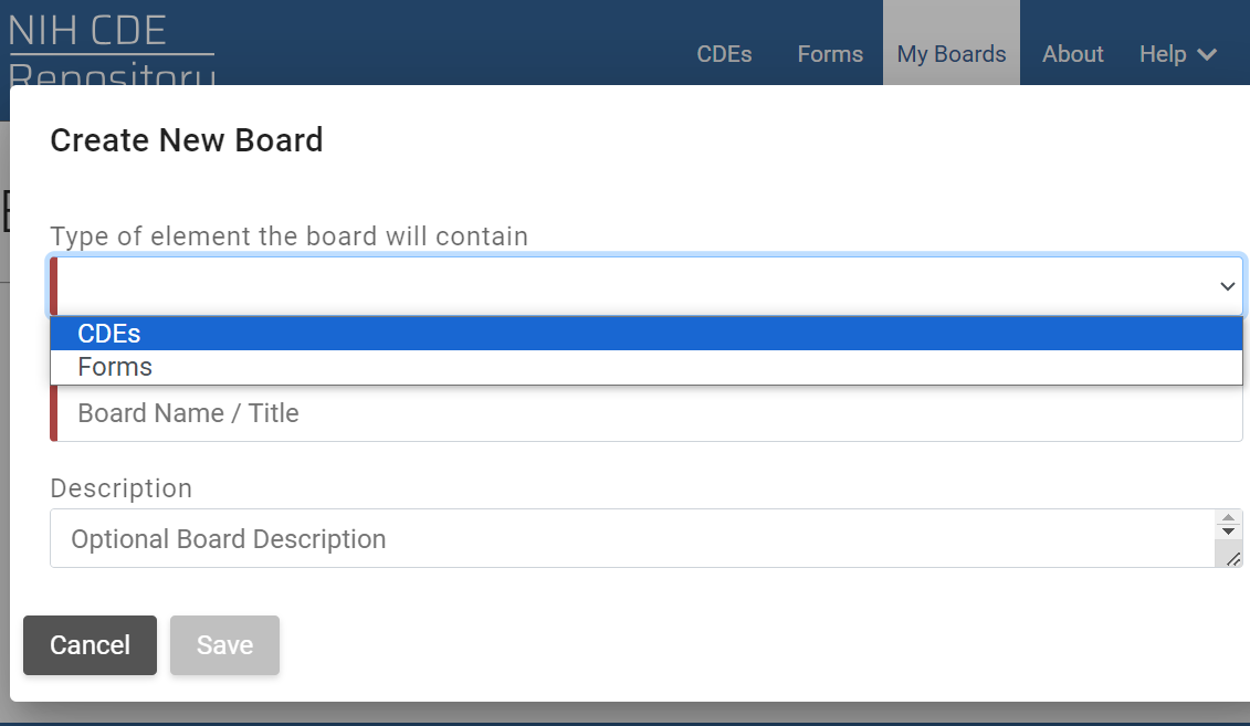 In a pop-up window titled “Create New Board”, there are three fields to fill out. The first question is “Type of element the board will contain,” with two visible answer choices: “CDEs” and “Forms.” “CDEs” is currently selected. Below that are fields for the Board Name/Title and a Description. At the bottom of the window, there are two buttons: “Cancel” and “Save.”