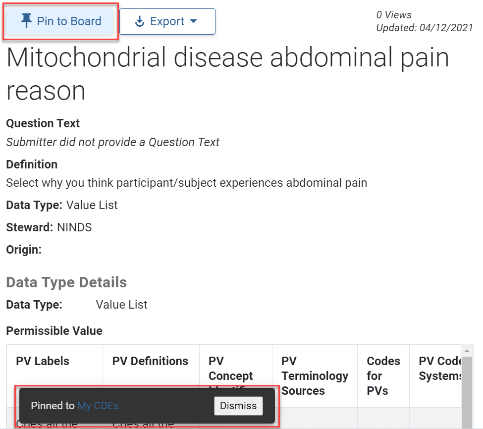 On the CDE-R record for a CDE titled “Mitochondrial disease abdominal pain reason”, a button labeled “Pin to Board” with a push pin icon on it is visible. Near the bottom of the screen, a small black pop-up window appears, stating “Pinned to My CDEs,” with a “Dismiss” button.