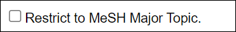 Restrict to MeSH major topic box in MeSH database